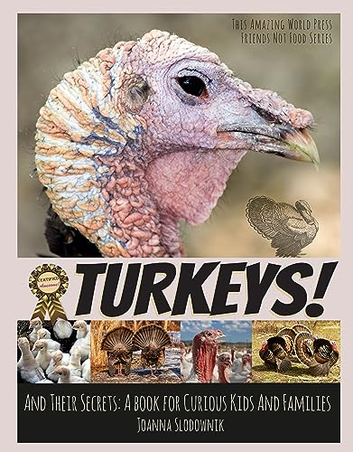 Turkeys! And Their Secrets: A Book for Curious Kids and Families (Animals and Their Secrets) (English Edition)