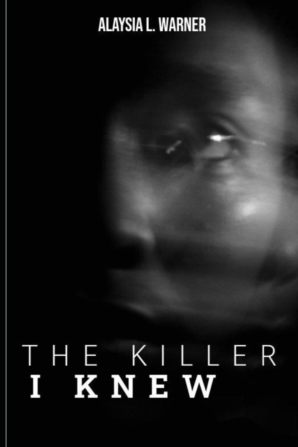 The Killer I Knew