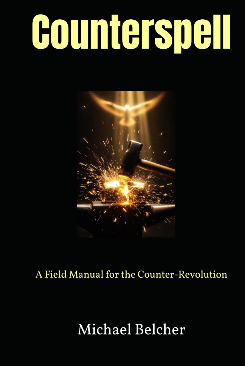 Counterspell: A Field Manual for the Counter-Revolution