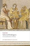 Lucian: Selected Dialogues (Oxford World's Classics)