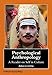Psychological Anthropology: A Reader on Self in Culture