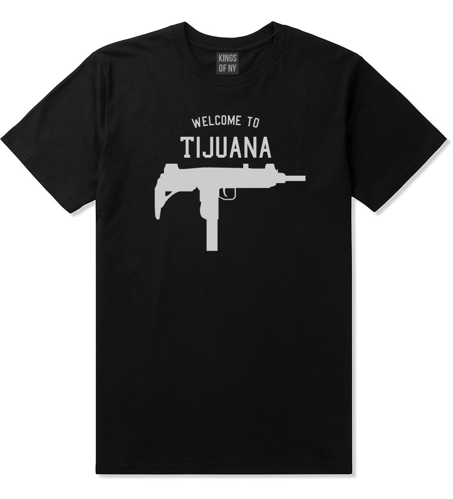 Kings Of NY Welcome to Tijuana Uzi Machine Gun City T-Shirt