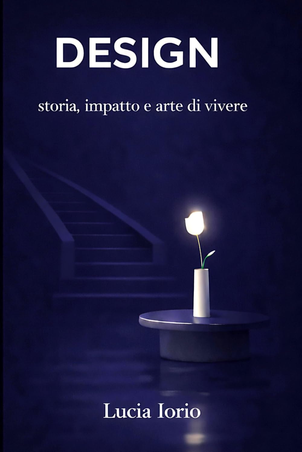 DESIGN: storia, impatto e arte di vivere
