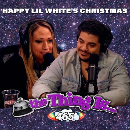 465 - Happy Lil White's Christmas Podcast Por  arte de portada