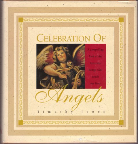 Celebration of Angels: A Compelling Look at the... B00106RHN6 Book Cover