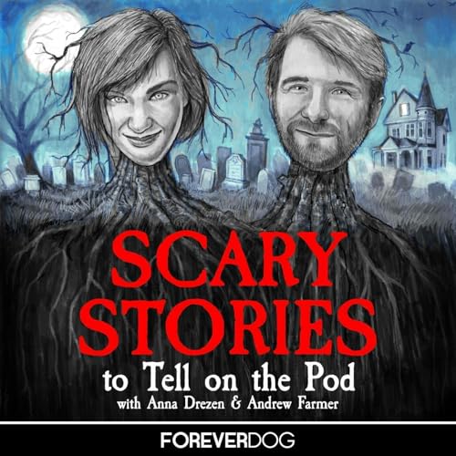 Scary Stories To Tell On The Pod Podcast Por Forever Dog arte de portada