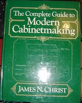 Hardcover The Complete Guide to Modern Cabinetmaking Book