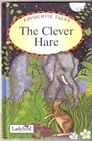 The Clever Hare: Clever Hare 1844224724 Book Cover