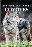 Coyotes - Curious Kids Press