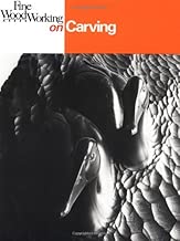 Fine Woodworking on Carving: 40 Articles Selected by the Editors of Fine Woodworking Magazine