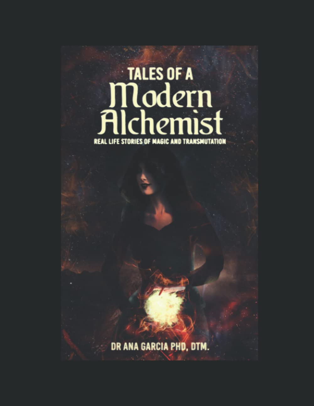 Tales of a Modern Alchemist: Real Life Stories of Magic and Transmutation