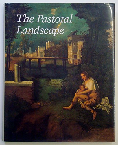 The Pastoral Landscape (Studies in the History ... 0894681818 Book Cover