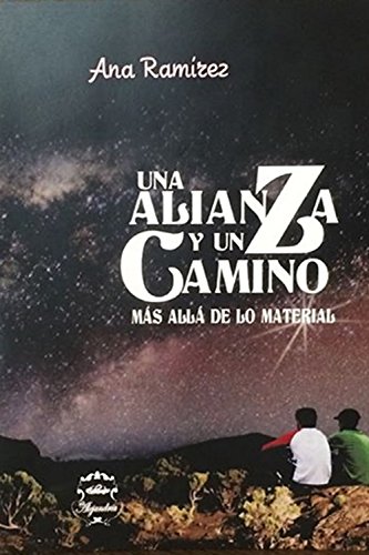 Una Alianza y un Camino: Más allá de lo material