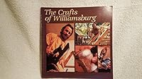 The Crafts of Williamsburg (World of Williamsburg) 0879350652 Book Cover