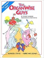 The OrganWise Guys: School Days Here We Come! 1931212015 Book Cover