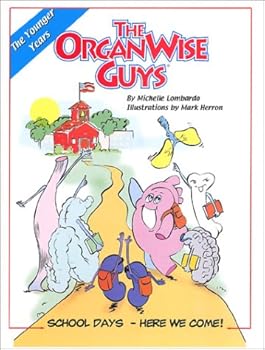 Paperback The OrganWise Guys: School Days Here We Come! Book