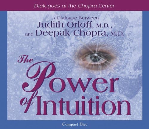 Power of Intuition (Dialogues At The Chopra Center) Audio CD – CD, July 15, 2005