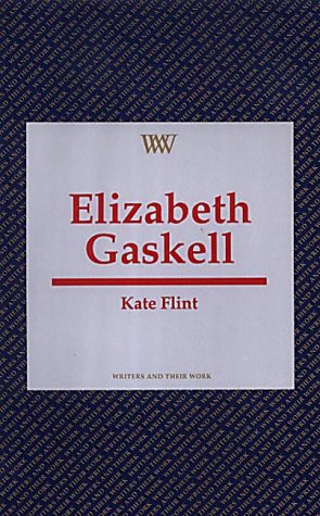 Elizabeth Gaskell (Writers and Their Work)