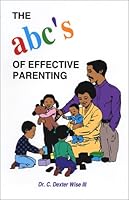 ABC's of Effective Parenting 0962122807 Book Cover