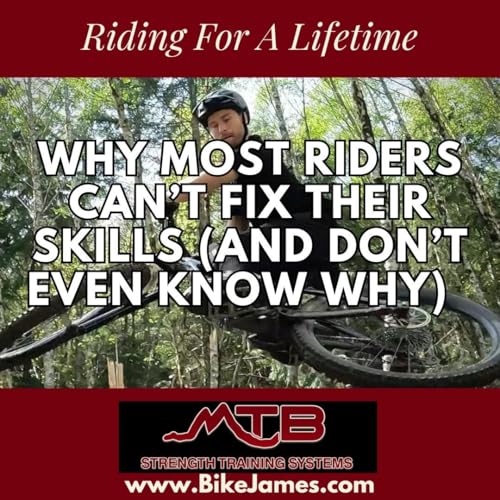 Why Most Riders Can’t Fix Their Skills (and Don’t Even Know Why)