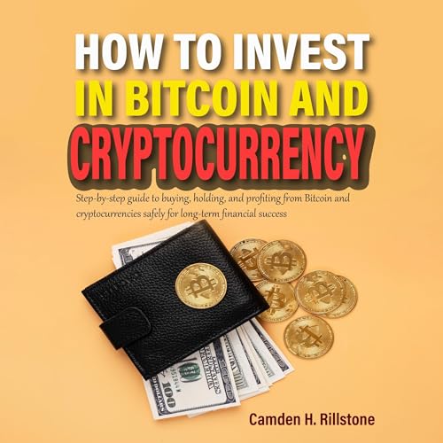 How to Invest in Bitcoin and Cryptocurrency Audiolivro Por Camden H. Rillstone capa