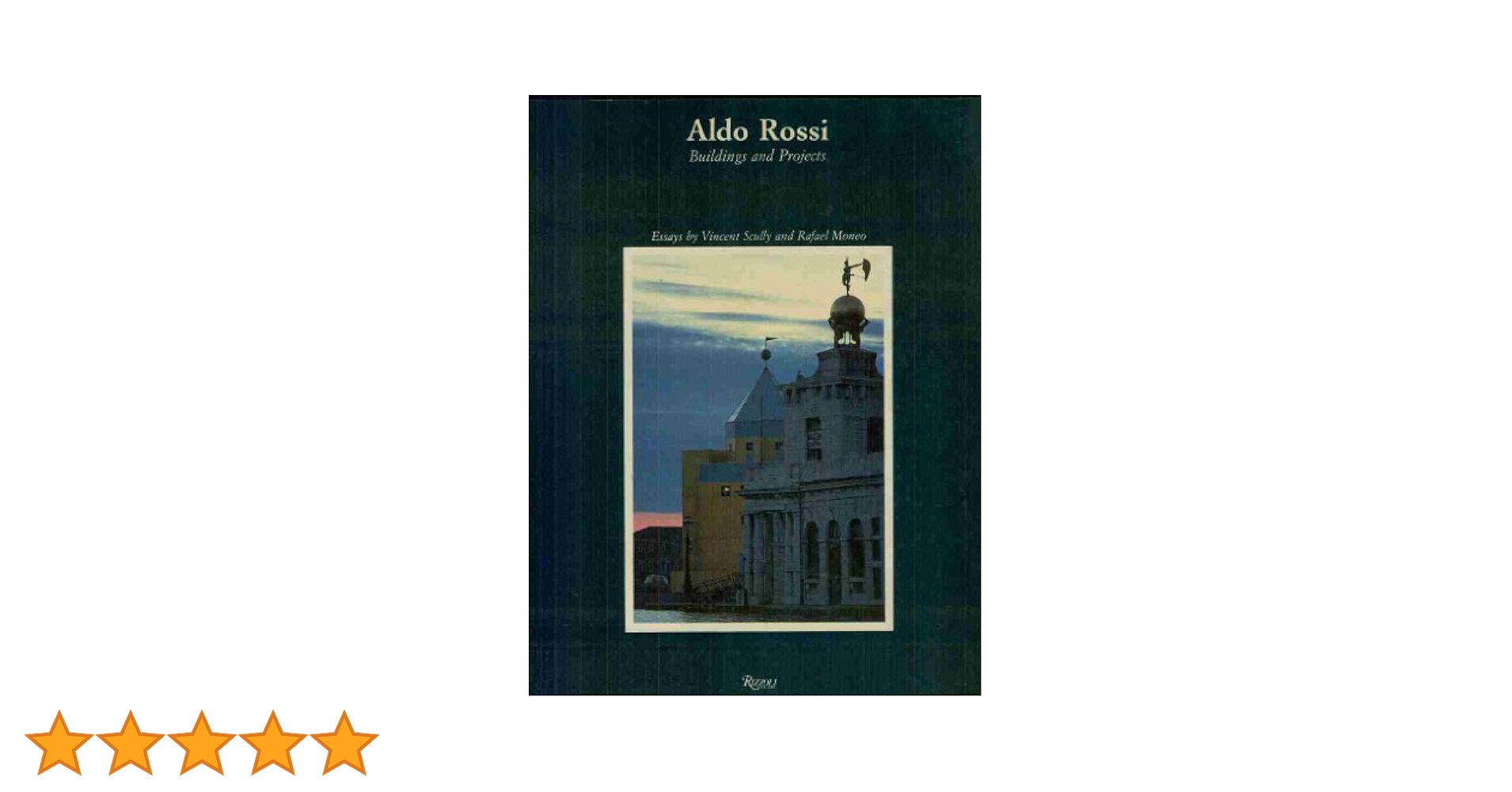 Aldo Rossi: Building and Projects: Buildings and Projects