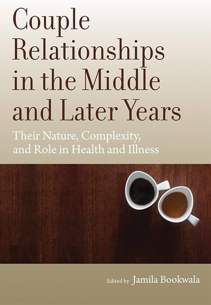Buy Couple Relationships in the Middle and Later Years: Their Nature, Complexity, and Role in Health and Illness — BookShops.in