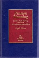 PENSION PLANNING: PENSION, PROFIT-SHARING, AND OTHER DEFERRED COMPENSATION PLANS; Tax regulations have Clarified possibilities for more innovative retirement plan designs; many new educational learnin B000HNOG32 Book Cover