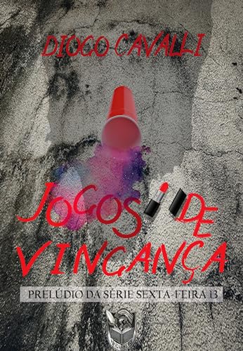 Jogos de Vingança: Prelúdio da Série Sexta-feira 13