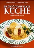 pernkopf gmunden kochkurs  Die oberösterreichische Küche: 500 klassische Rezepte: 520 klassische Rezepte