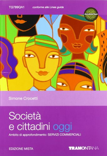 Società e cittadini oggi. Commerciale. Per le Scuole superiori. Con espansione online