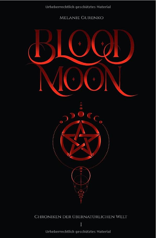 Chroniken der Übernatürlichen Welt / Blood Moon