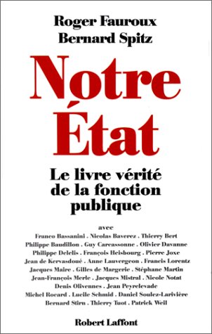 Télécharger Notre État : le livre-vérité de la fonction publique Francais PDF