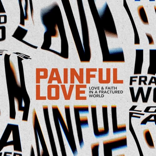 May 10, 2026 / Painful Love / Waiting & Welcoming the Wayward / Kent Wells