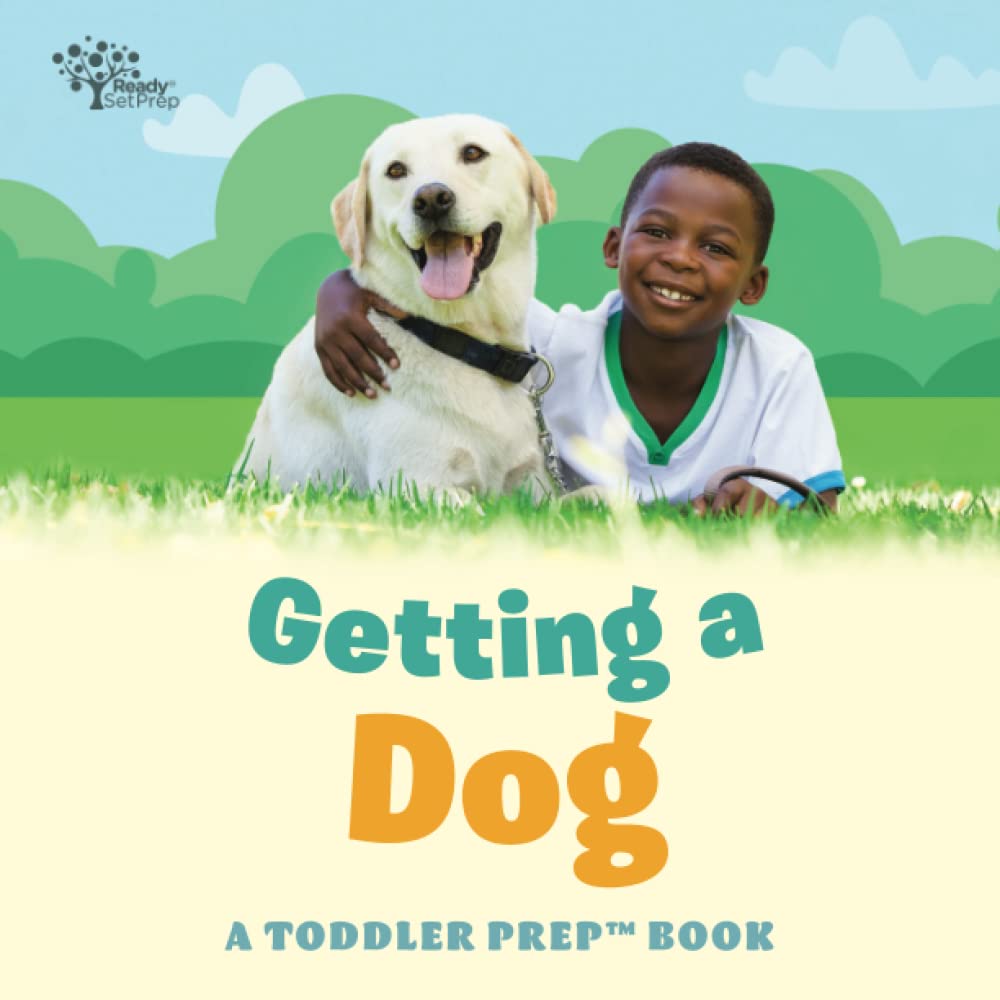 Getting a Dog: A Toddler Prep Book