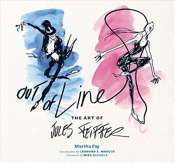 Out of Line: The Art of Jules Feiffer by Martha Fay (19-May-2015) Hardcover