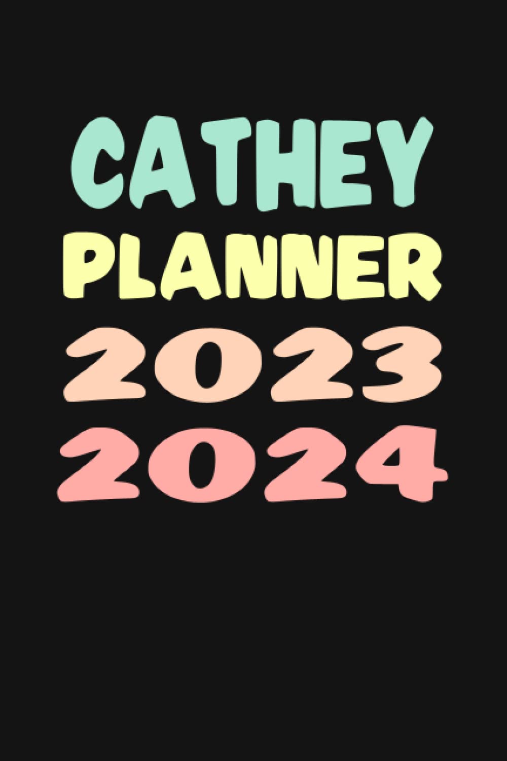 CATHEY: Custom Name Weekly Planner 2023-2024