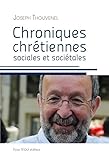 Chroniques chrétiennes sociales et sociétales