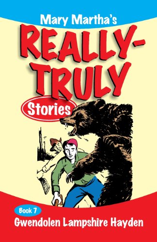 Mary Martha's Really Truly Stories: Book 7