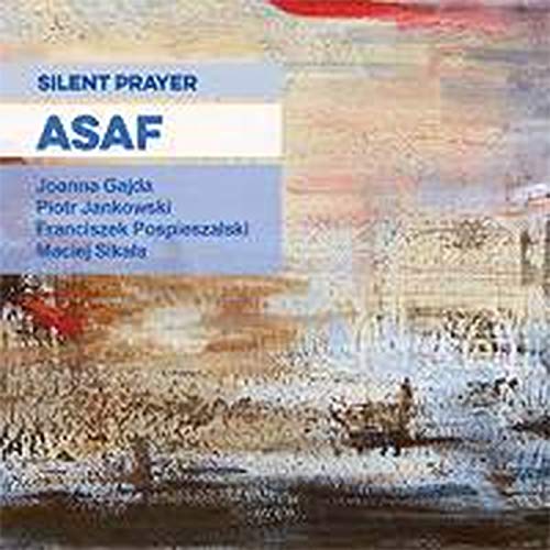 SILENT PRAYER-ASAF (MACIEJ SIKALA, JOANNA GAJDA, FRANC