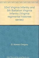 53rd Virginia Infantry and 5th Battalion Virginia Infantry 156190113X Book Cover
