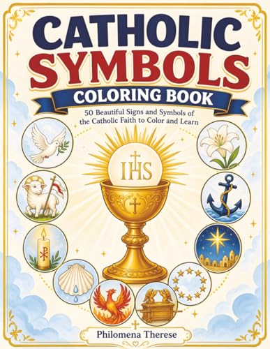 Catholic Symbols Coloring Book: 50 Beautiful Signs and Symbols of