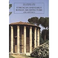 Etruscan & Early Roman Architecture 2e