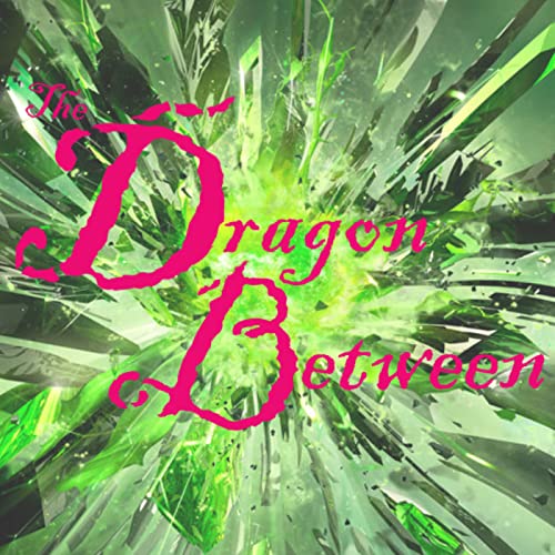 The Dragon Between Podcast cover art