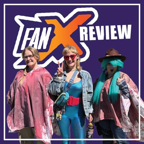 #13 SLC FanX Review, Unsexy Vampires & Hyperfixations with Halley cover art