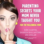Cover of Parenting Secrets Your Mom Never Taught You