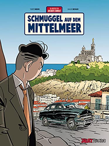 Jacques Gibrat Band 5: Schmuggel auf dem