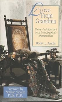 Paperback Love, from Grandma: Words of Wisdom & Hope from America's Grandmothers Book