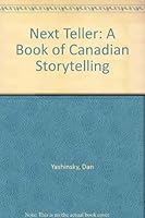 Next Teller: A Book of Canadian Storytelling 0921556462 Book Cover