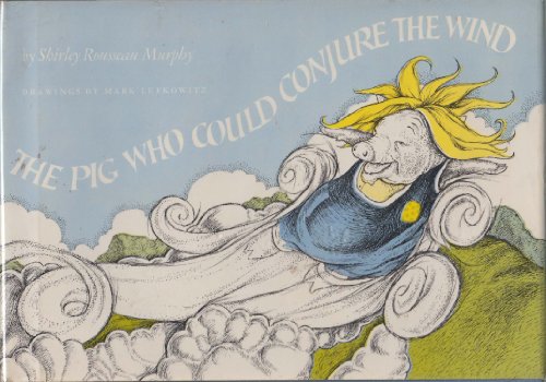 The Pig Who Could Conjure The Wind